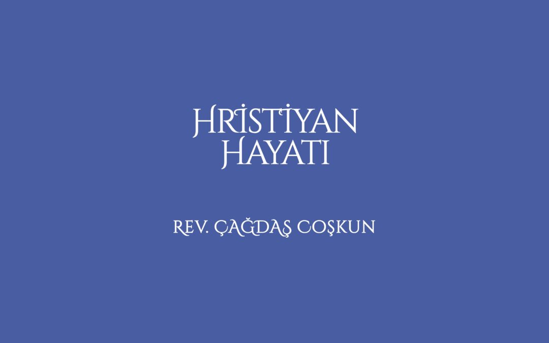 Hristiyan Hayatı Vaaz Serisi